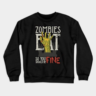 Zombies Eat Crewneck Sweatshirt